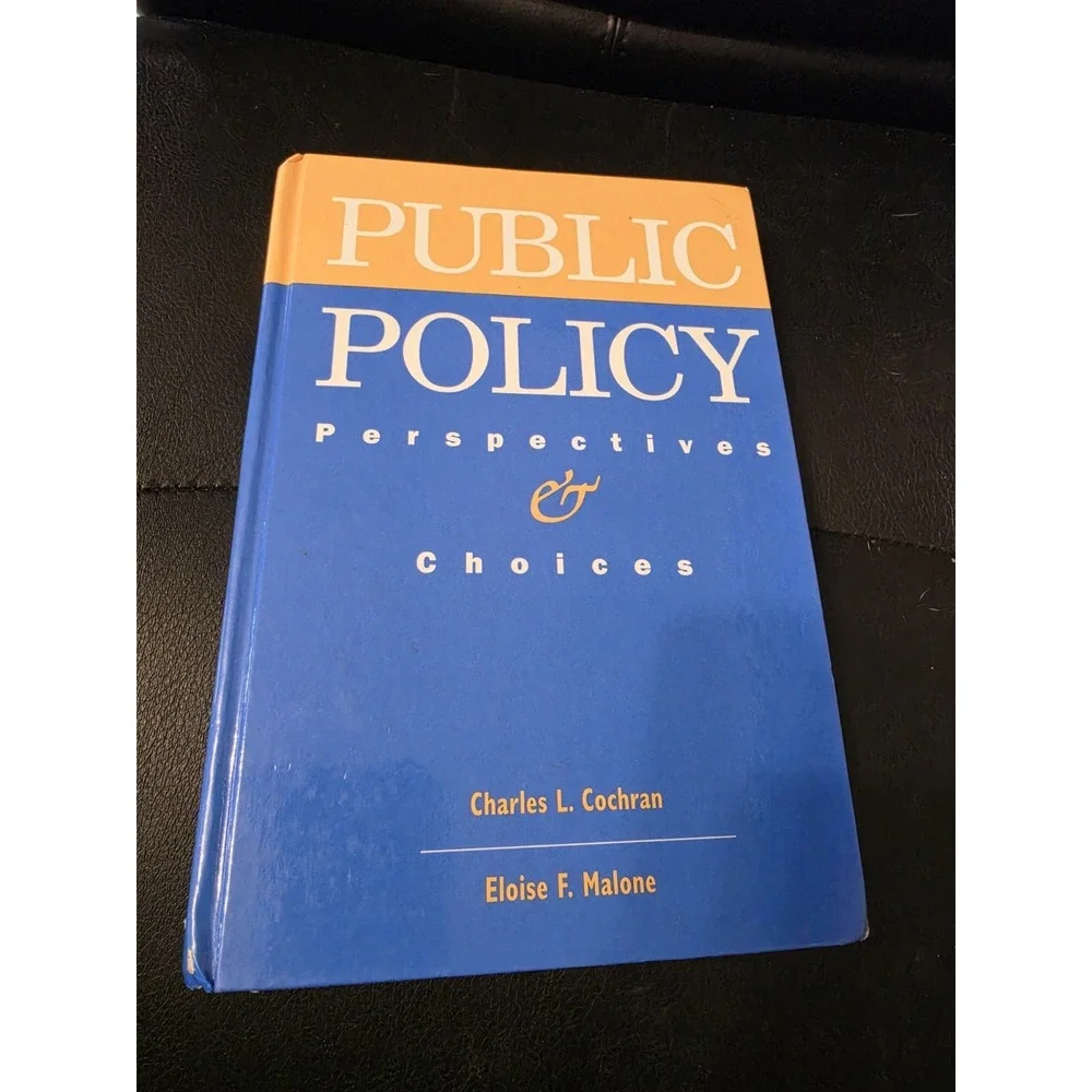 Public Policy: Perspectives and Choices, Malone, Eloise F.,Cochran, Charles L.,